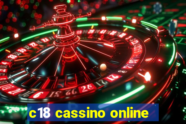 c18 cassino online